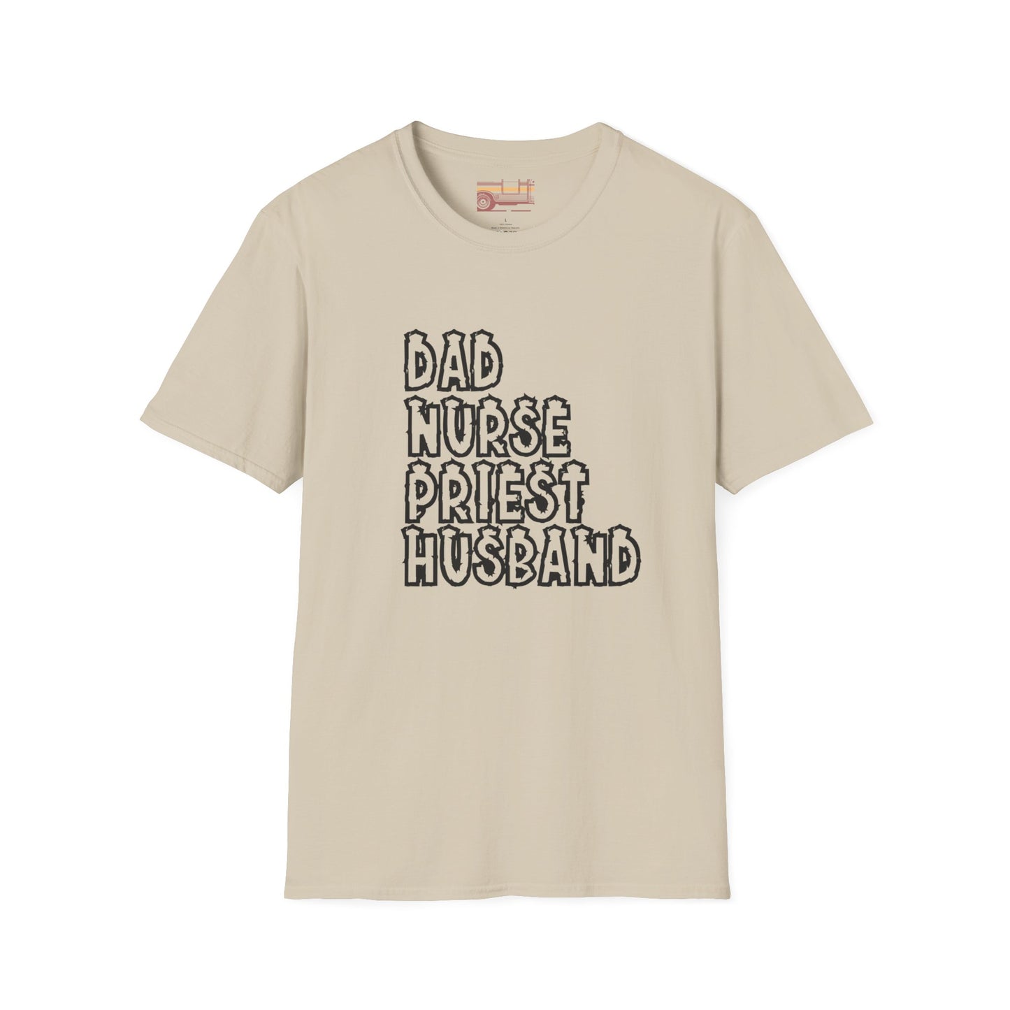 Dad Husband Nurse Priest Ultimate Comfort Unisex Fathers Day Nurse T-shirt