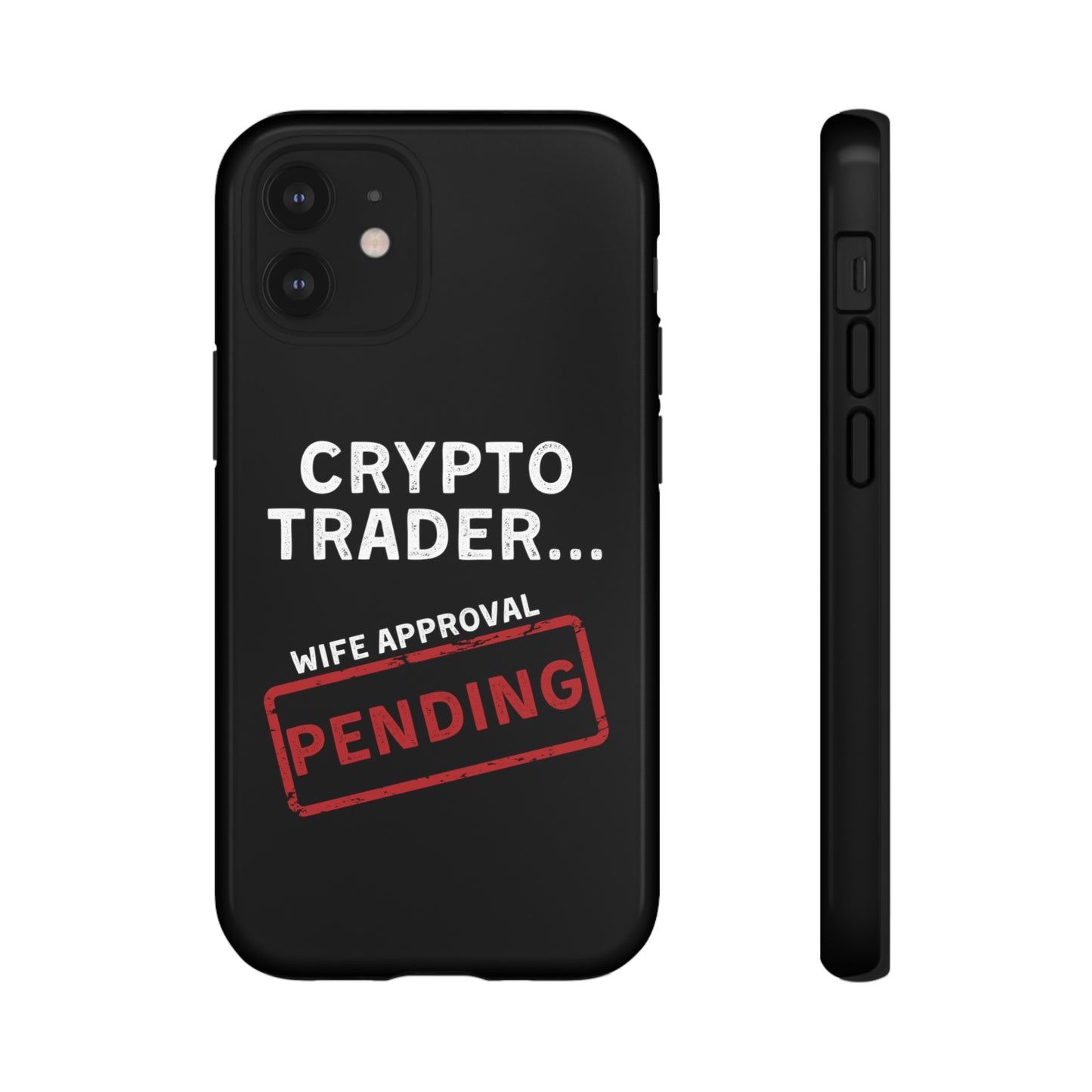 Crypto Trader Wife Approval Pending iPhone Case