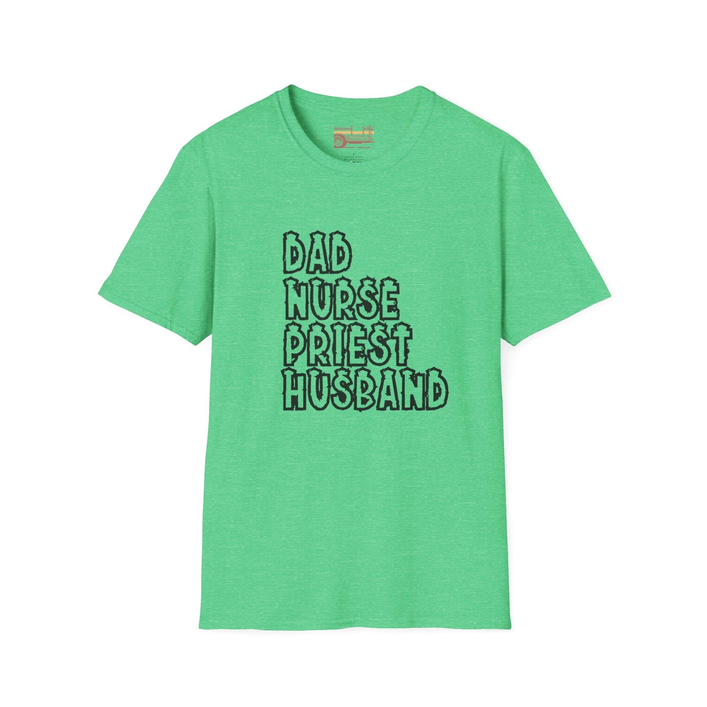 Dad Husband Nurse Priest Ultimate Comfort Unisex Fathers Day Nurse T-shirt