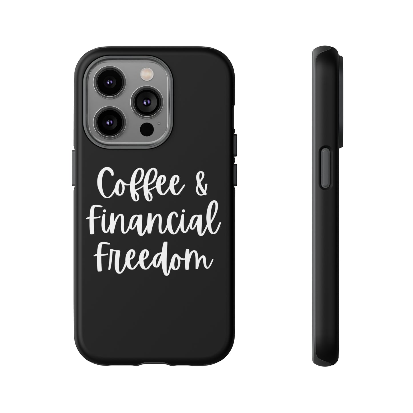 Coffee & Financial Freedom iPhone Case