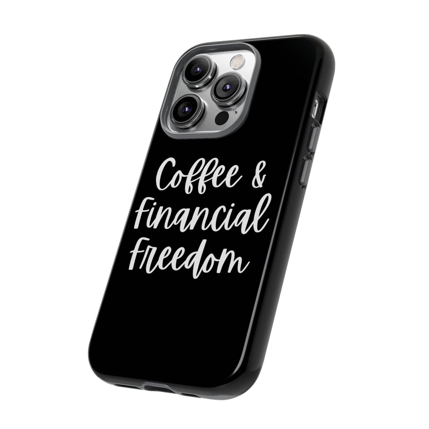 Coffee & Financial Freedom iPhone Case