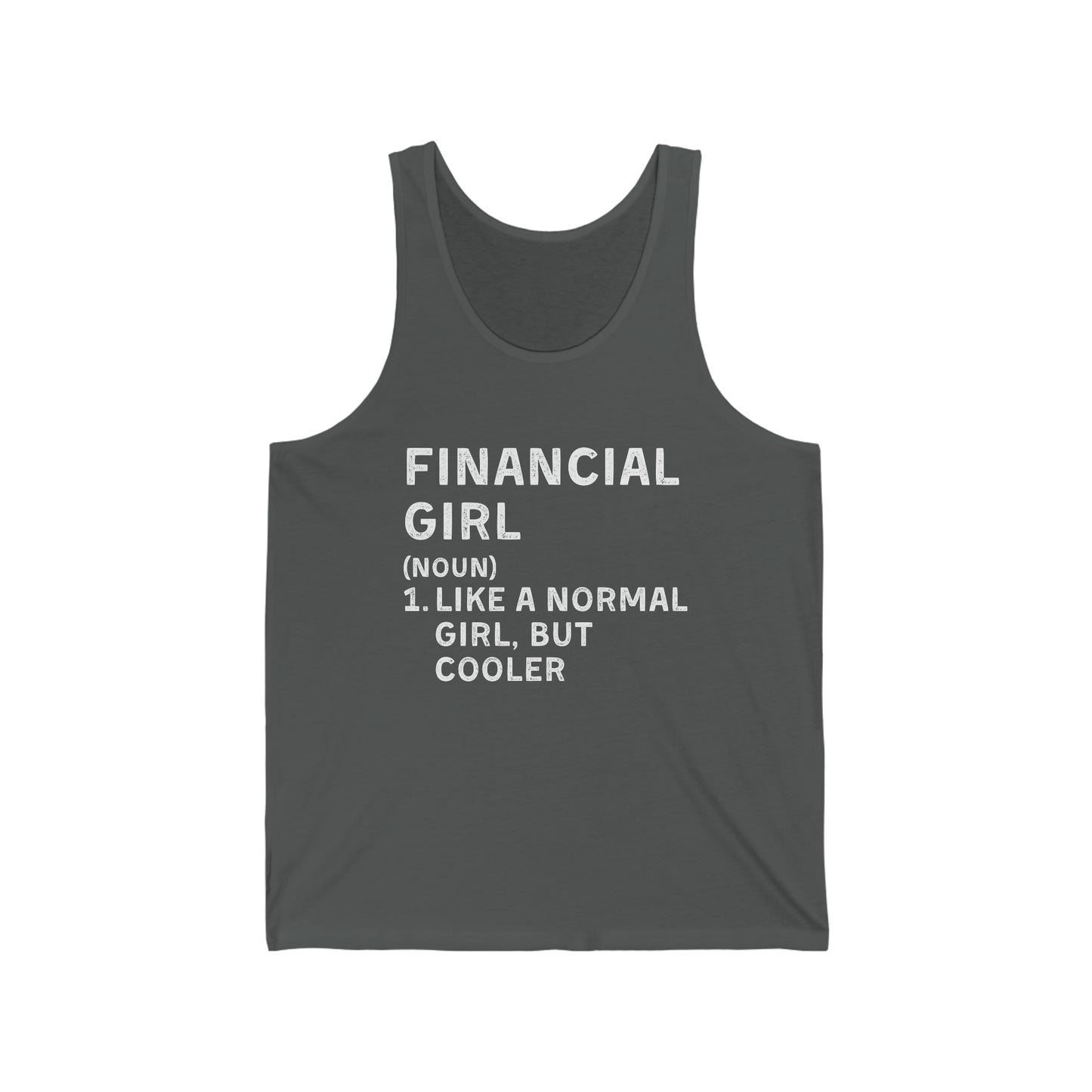 Financial Girl (Like Normal Girl, but cooler) Unisex Tank top