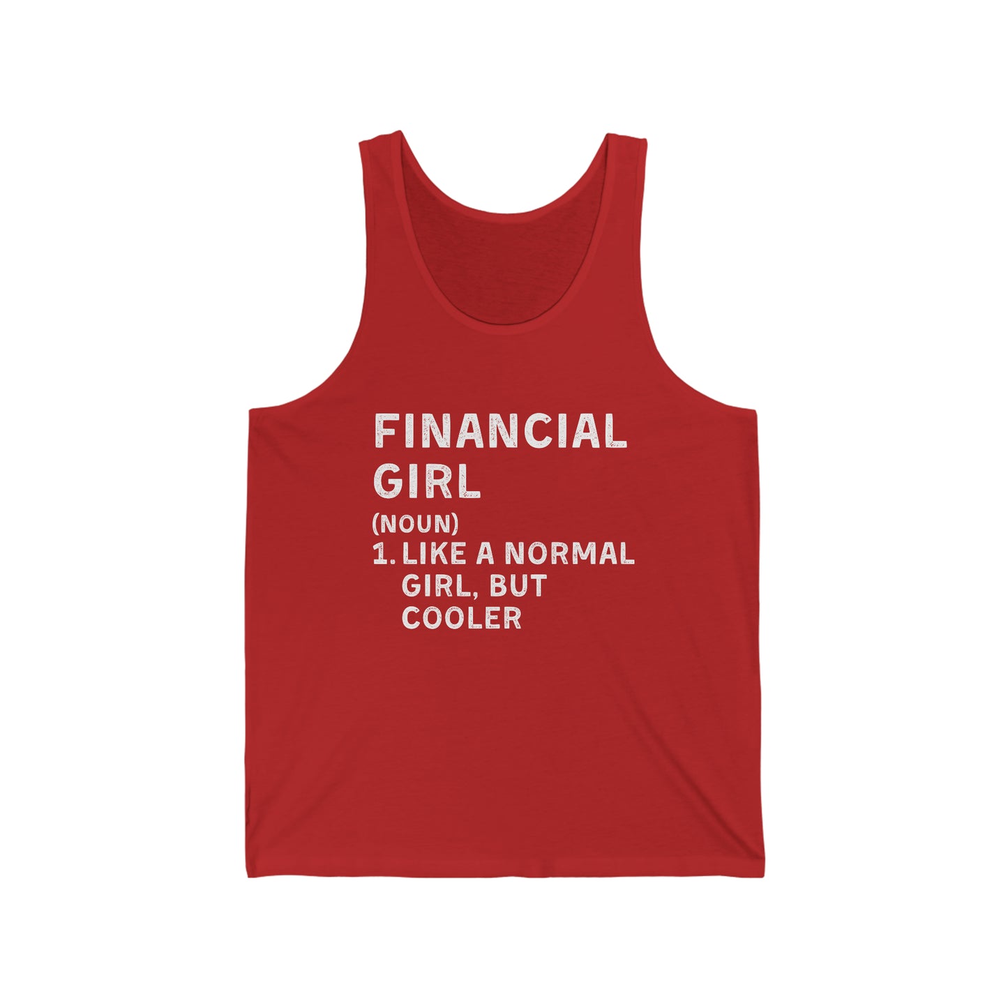 Financial Girl (Like Normal Girl, but cooler) Unisex Tank top