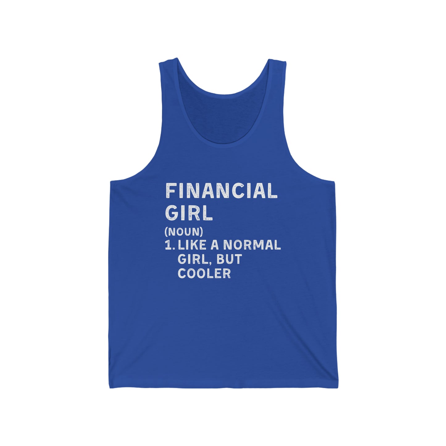 Financial Girl (Like Normal Girl, but cooler) Unisex Tank top