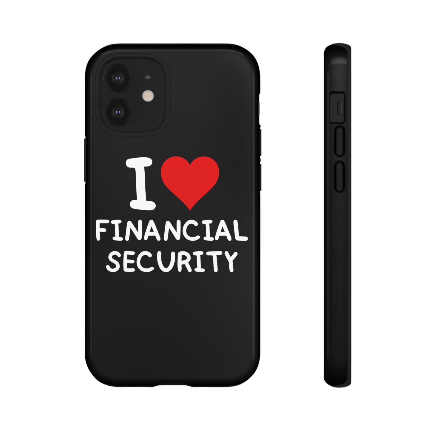 I Love Financial Security iPhone Case