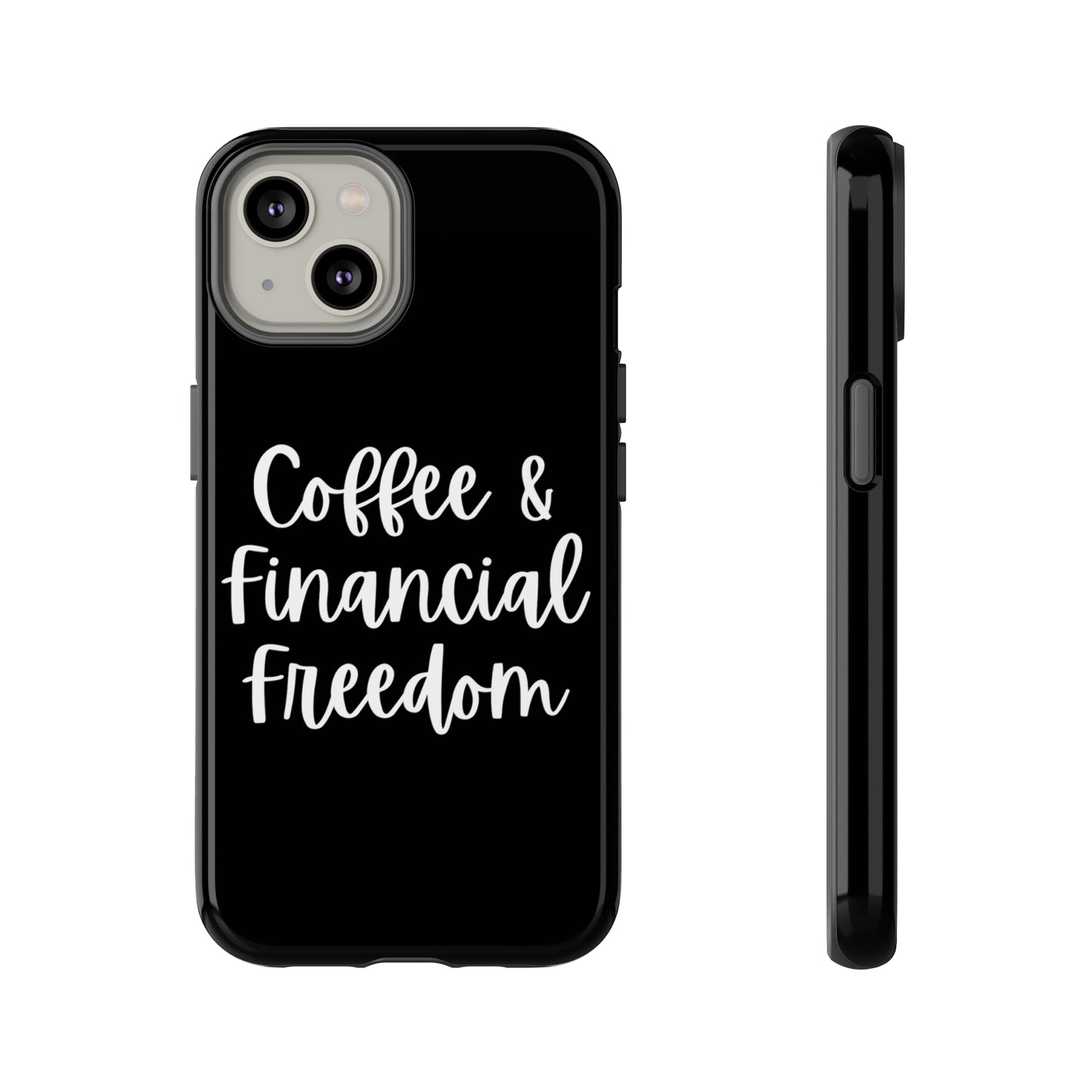 Coffee & Financial Freedom iPhone Case