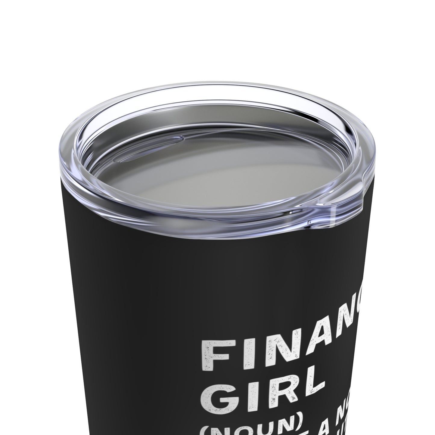Financial Girl (Like Normal Girl, but cooler) Tumbler