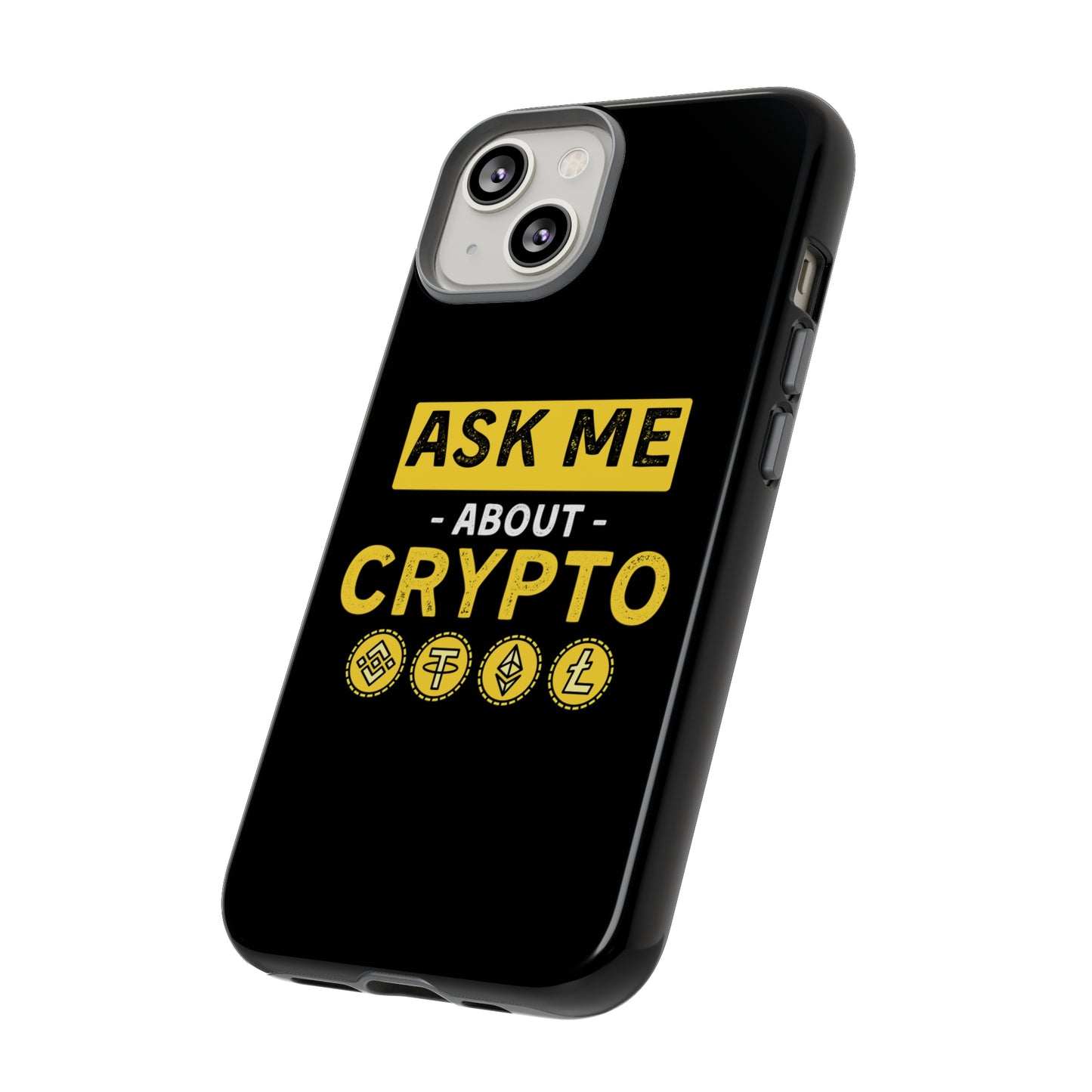 Ask Me About Crypto iPhone Case