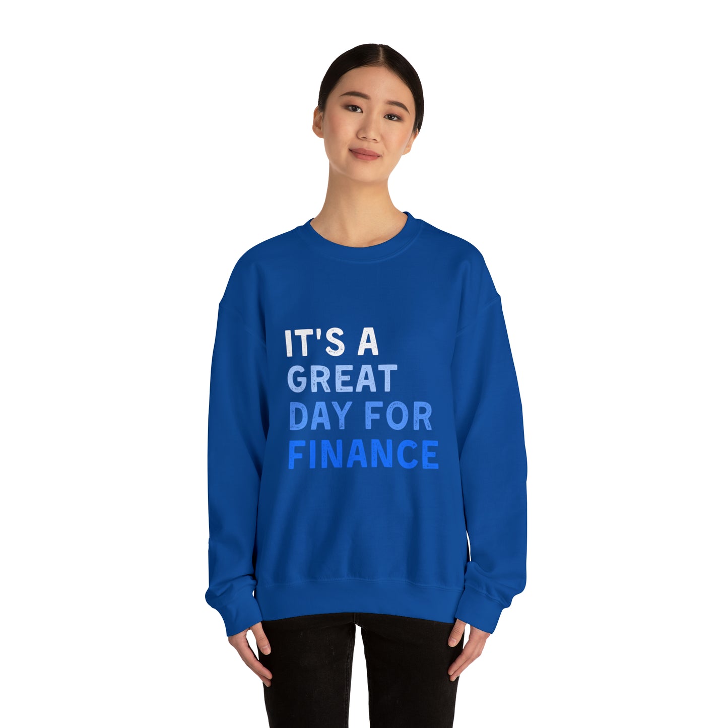 It's A Great Day For Finance Sweatshirt 49