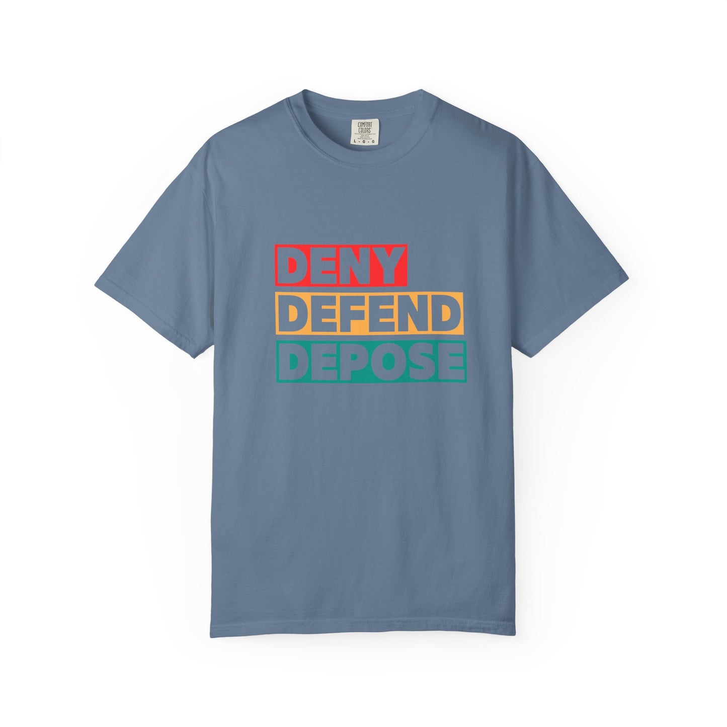 Deny Defend Depose apparel, Custom Color Activism Shirts, Shirts for Union Activists, T-shirt for Social crusader, Freedom Fighter T-shirts