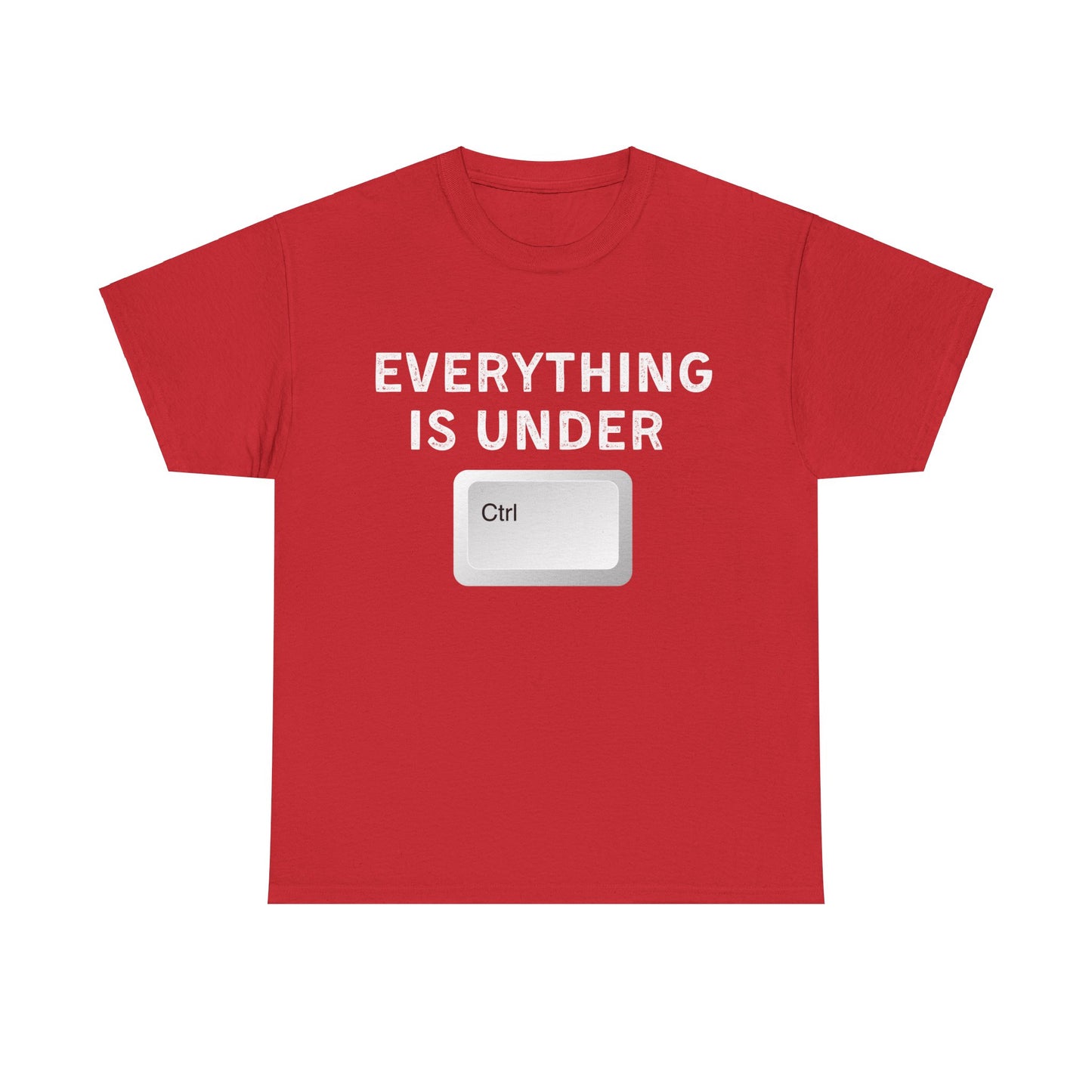 Everything is Under Ctrl Unisex T-Shirt