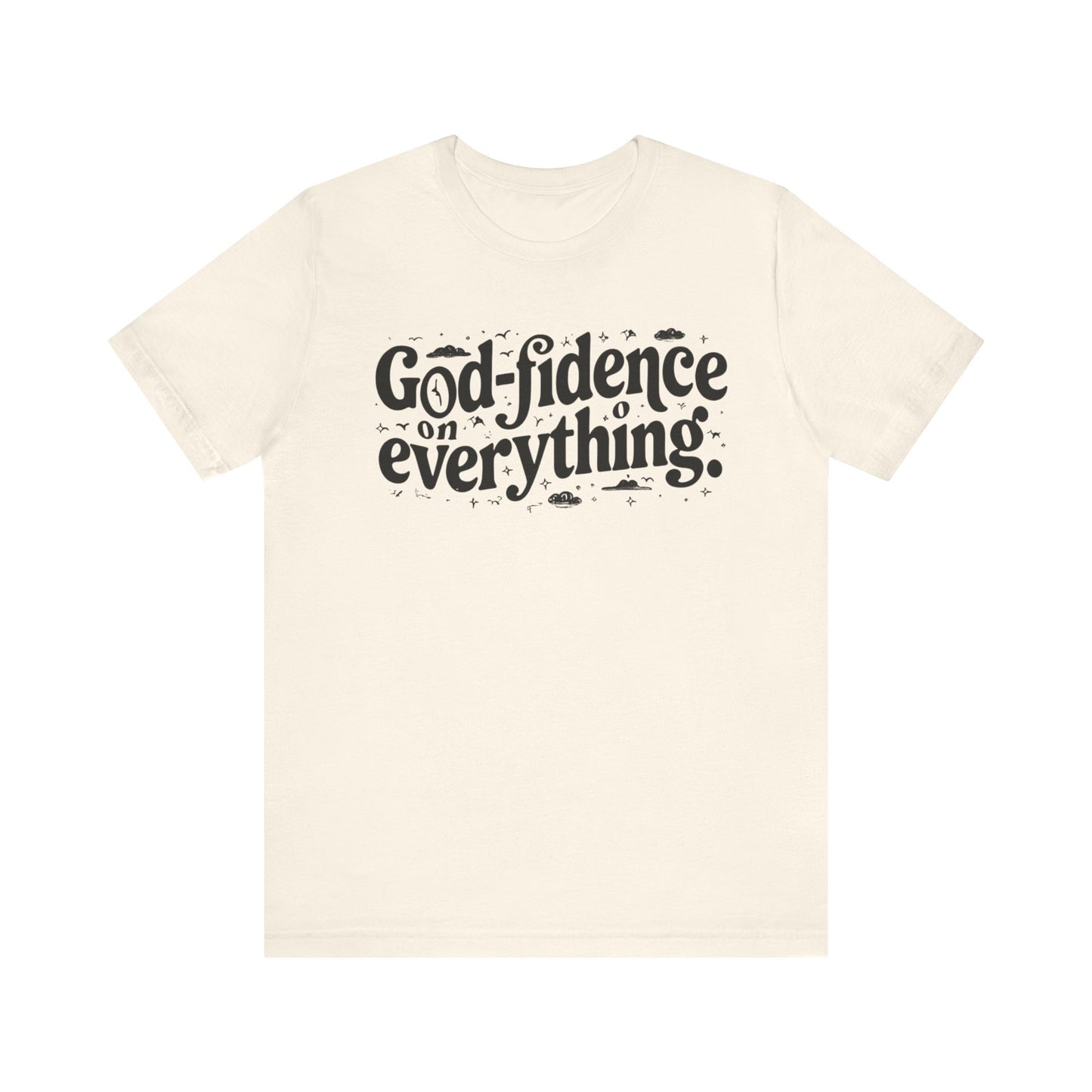 God Confidence Believers Design T-shirt