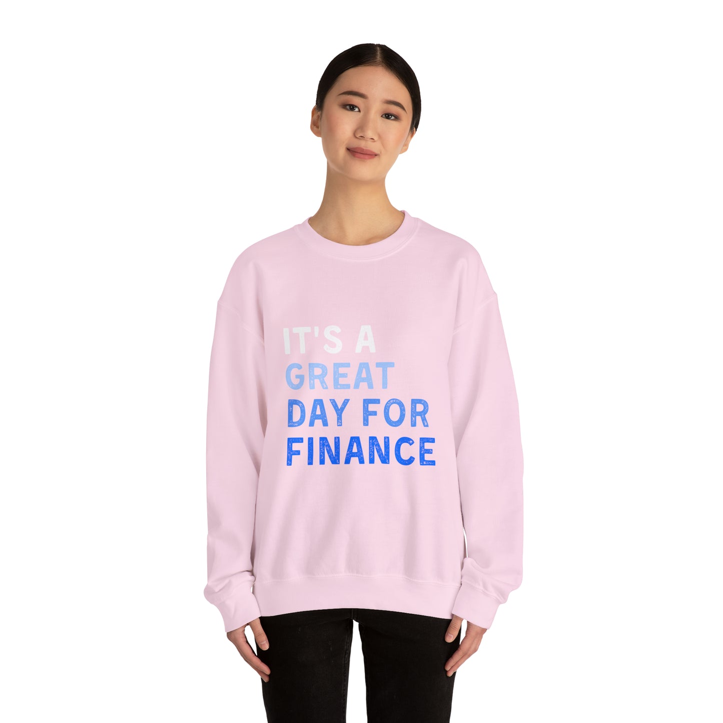 It's A Great Day For Finance Sweatshirt 49