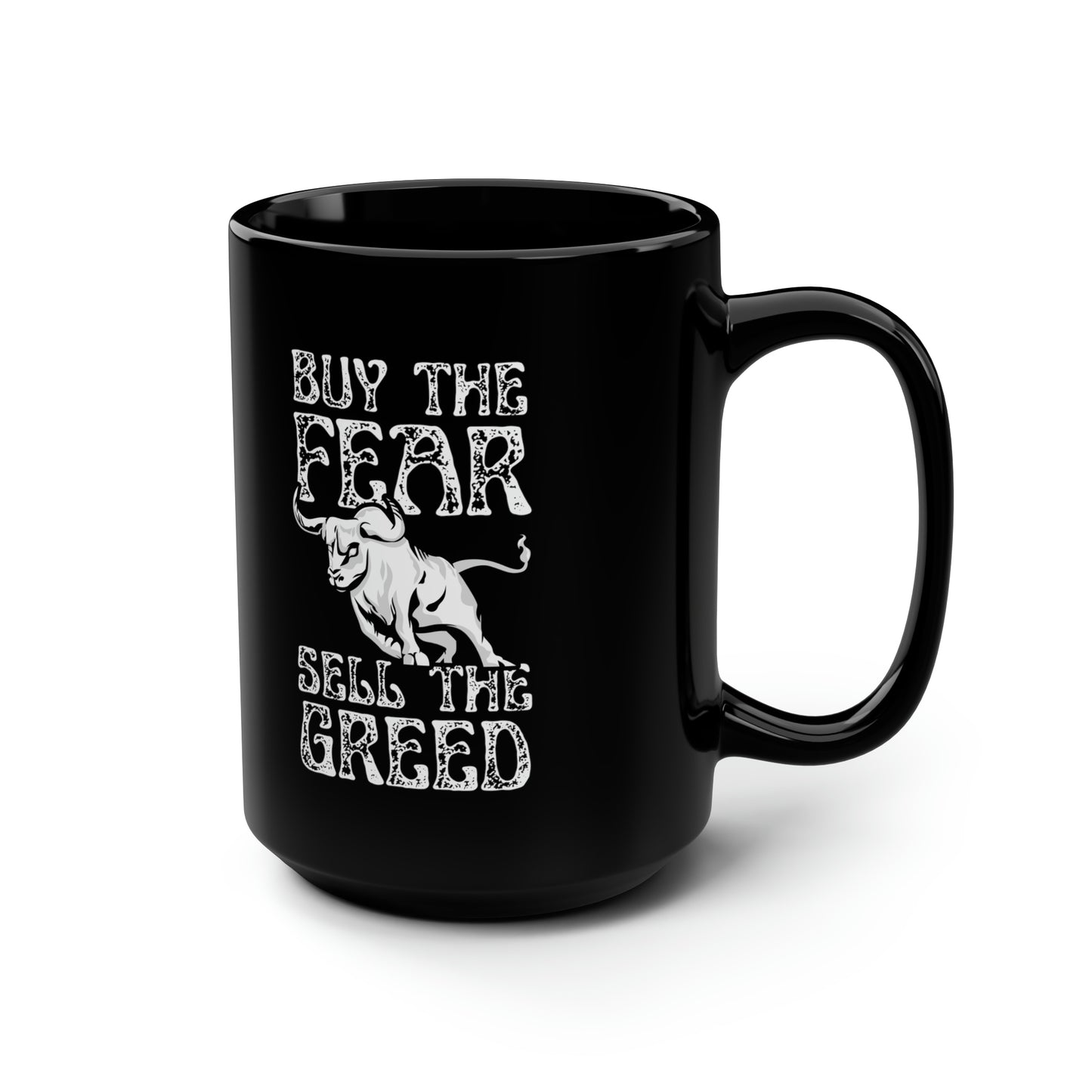 Buy The Fear Sell The Greed (Stock Market) Mug 15oz