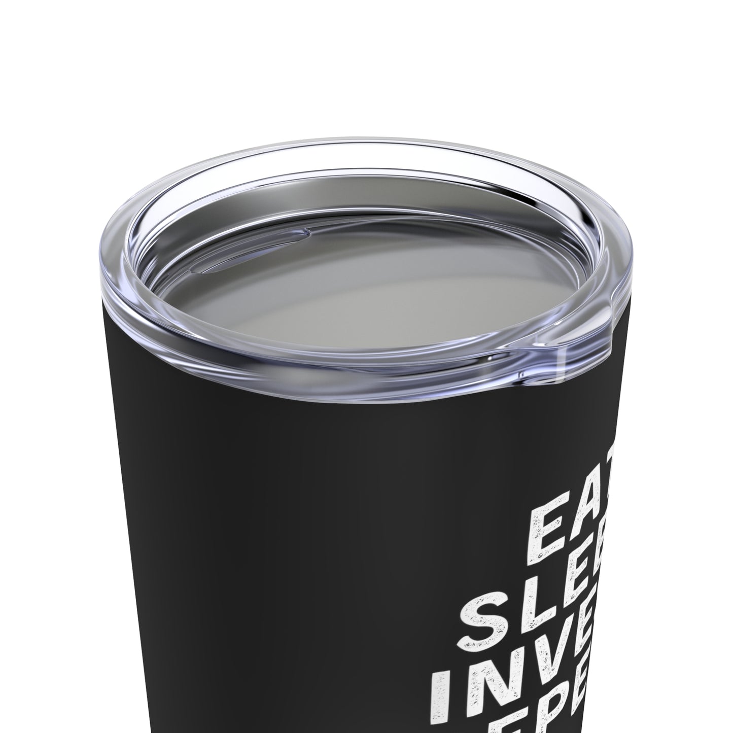 Eat Sleep Invest Repeat Tumbler
