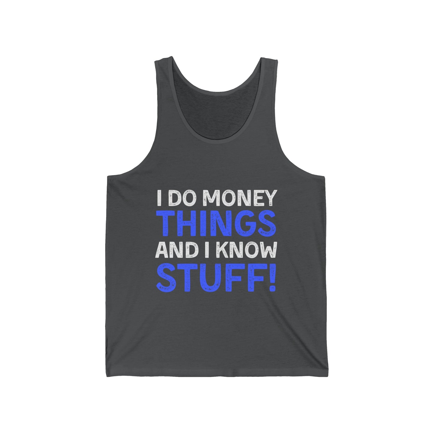 Money Things Ultimate Comfort Unisex Tank Top