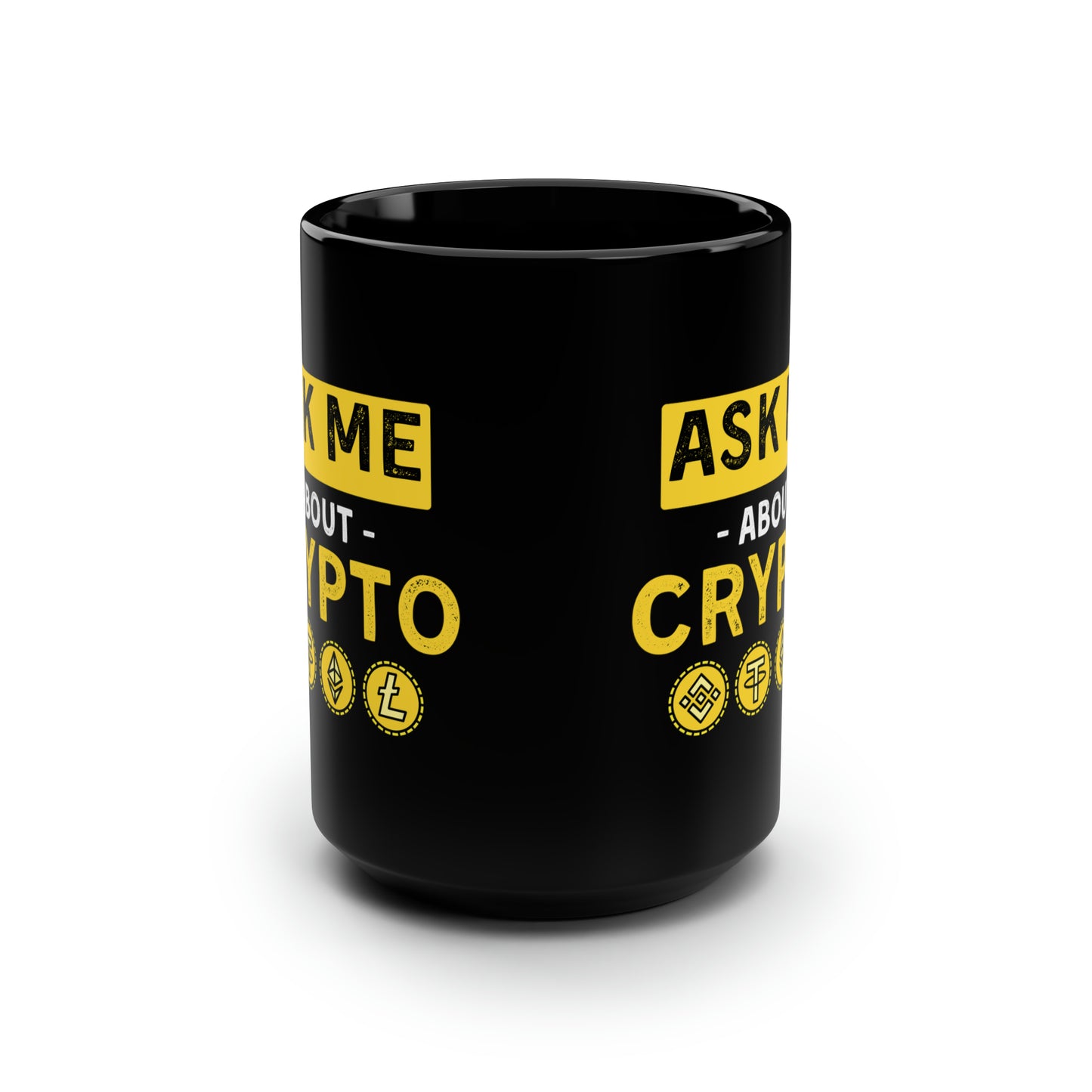 Ask Me Anything About Crypto Mug 15oz