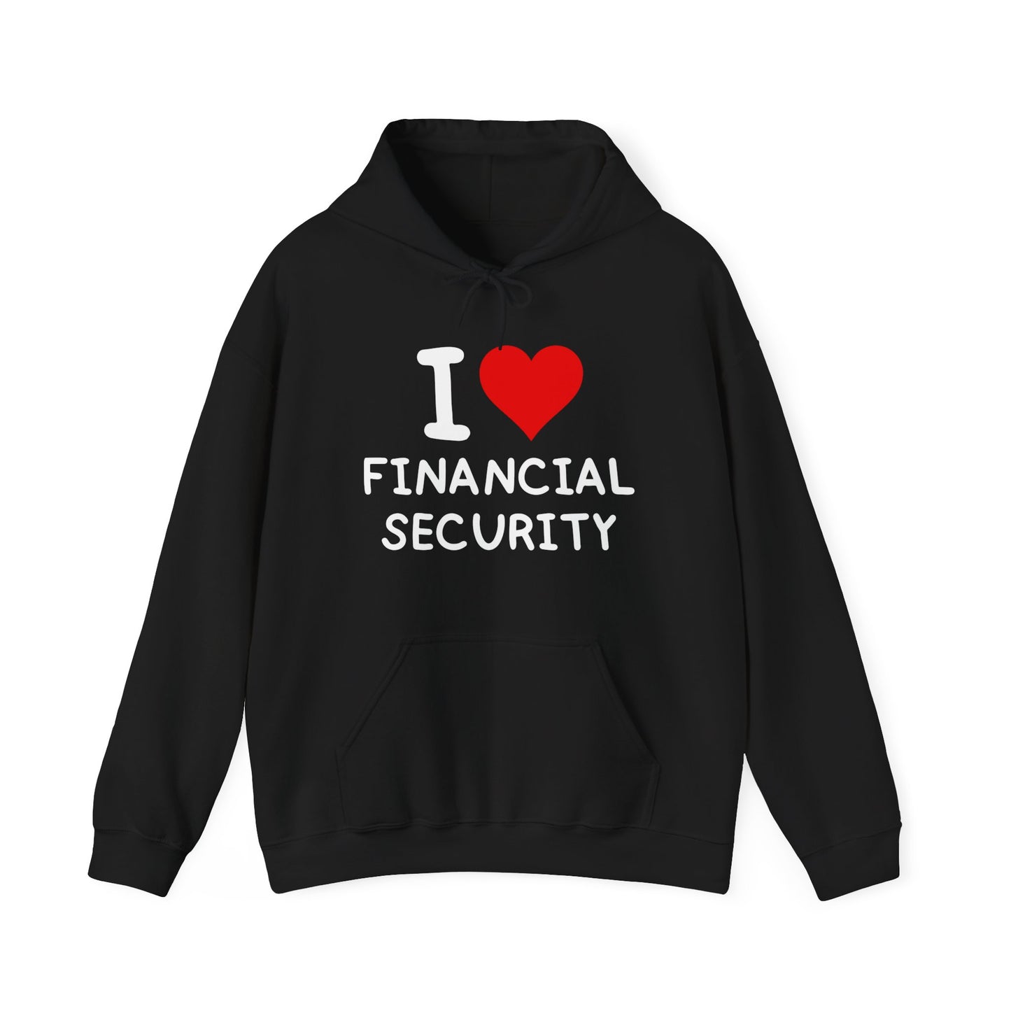 I Love Financial Security Ultimate Comfort Unisex Hoodie