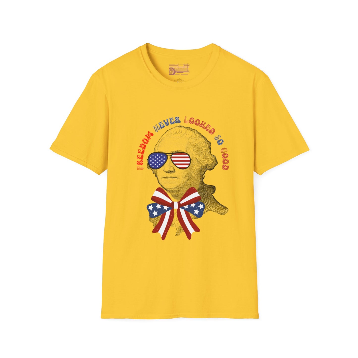 Freedom Never Looked So Good July 4th Independence Day Ultimate Comfort Unisex T-shirt