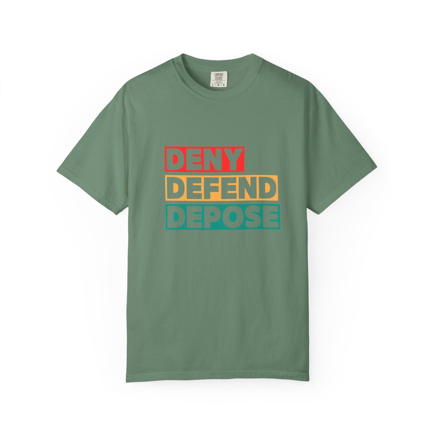 Deny Defend Depose apparel, Custom Color Activism Shirts, Shirts for Union Activists, T-shirt for Social crusader, Freedom Fighter T-shirts