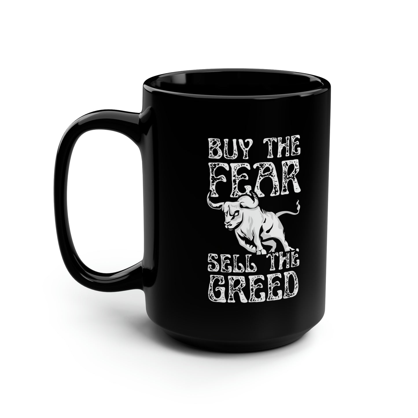 Buy The Fear Sell The Greed (Stock Market) Mug 15oz
