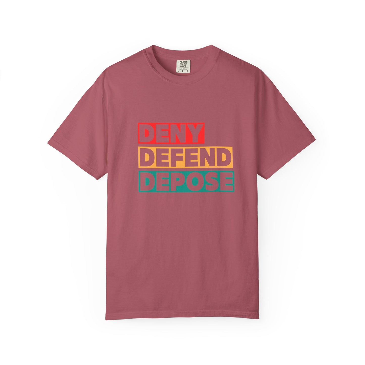 Deny Defend Depose apparel, Custom Color Activism Shirts, Shirts for Union Activists, T-shirt for Social crusader, Freedom Fighter T-shirts