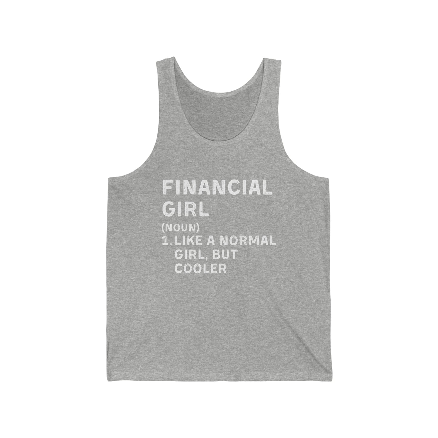 Financial Girl (Like Normal Girl, but cooler) Unisex Tank top