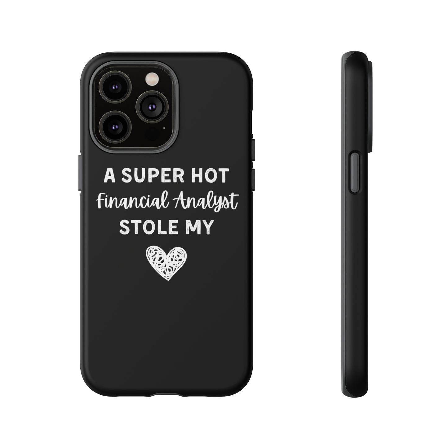 A Super Hot Financial Analyst Stole My Heart iPhone Case