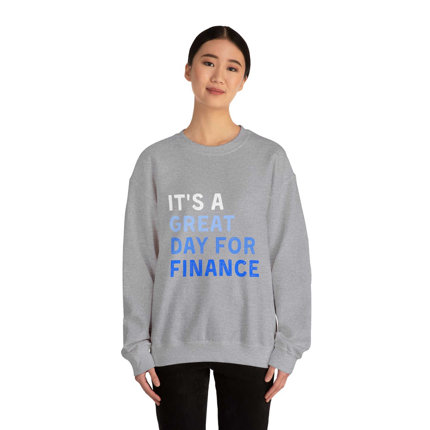 It's A Great Day For Finance Sweatshirt 49