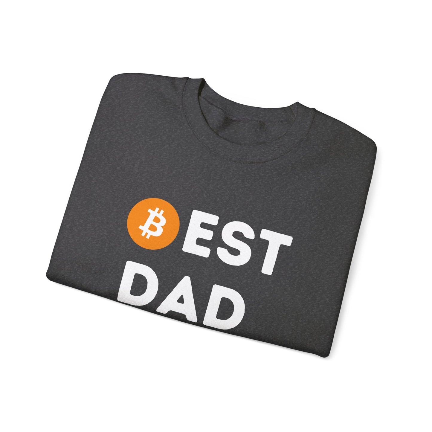 Best Dad Ever (Bitcoin, Crypto) Unisex Sweatshirt