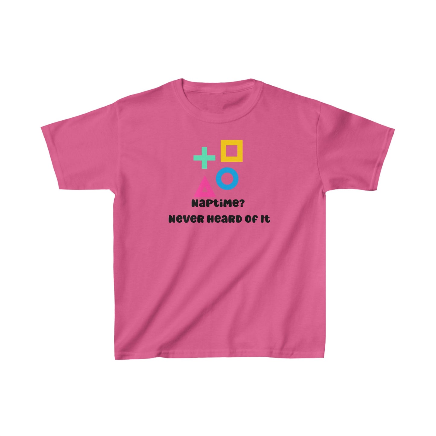 Unisex Kids Naptime Never Heard Of It Ultimate Comfort T-Shirts