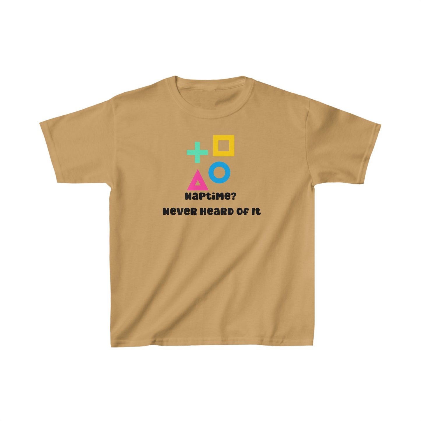 Unisex Kids Naptime Never Heard Of It Ultimate Comfort T-Shirts