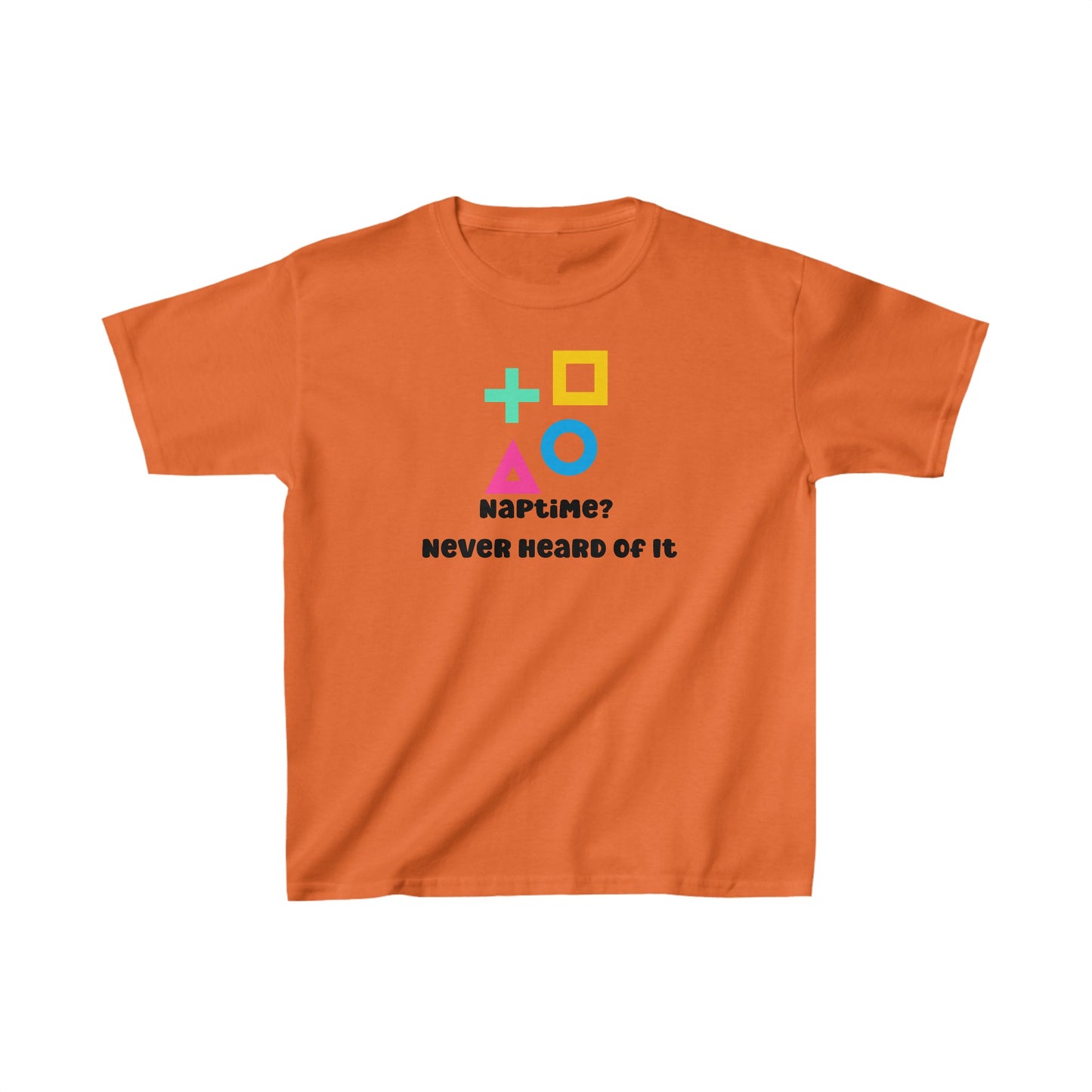 Unisex Kids Naptime Never Heard Of It Ultimate Comfort T-Shirts
