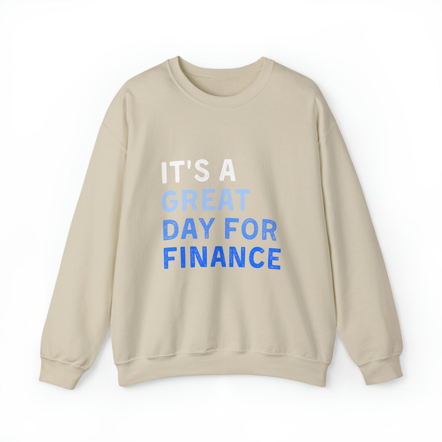 It's A Great Day For Finance Sweatshirt 49