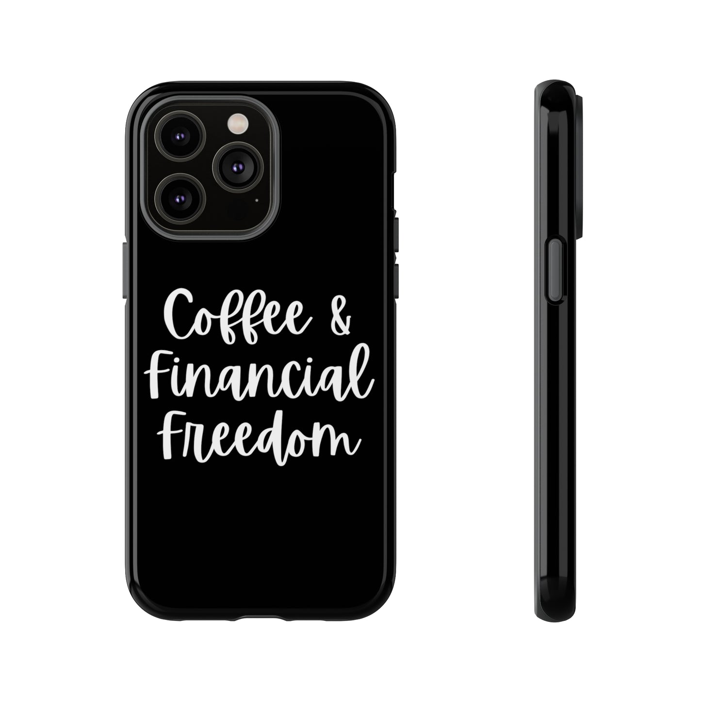 Coffee & Financial Freedom iPhone Case
