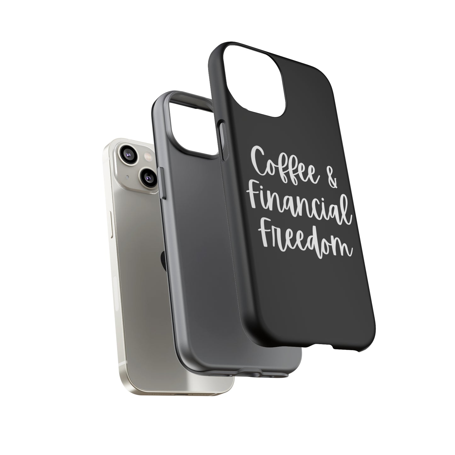 Coffee & Financial Freedom iPhone Case