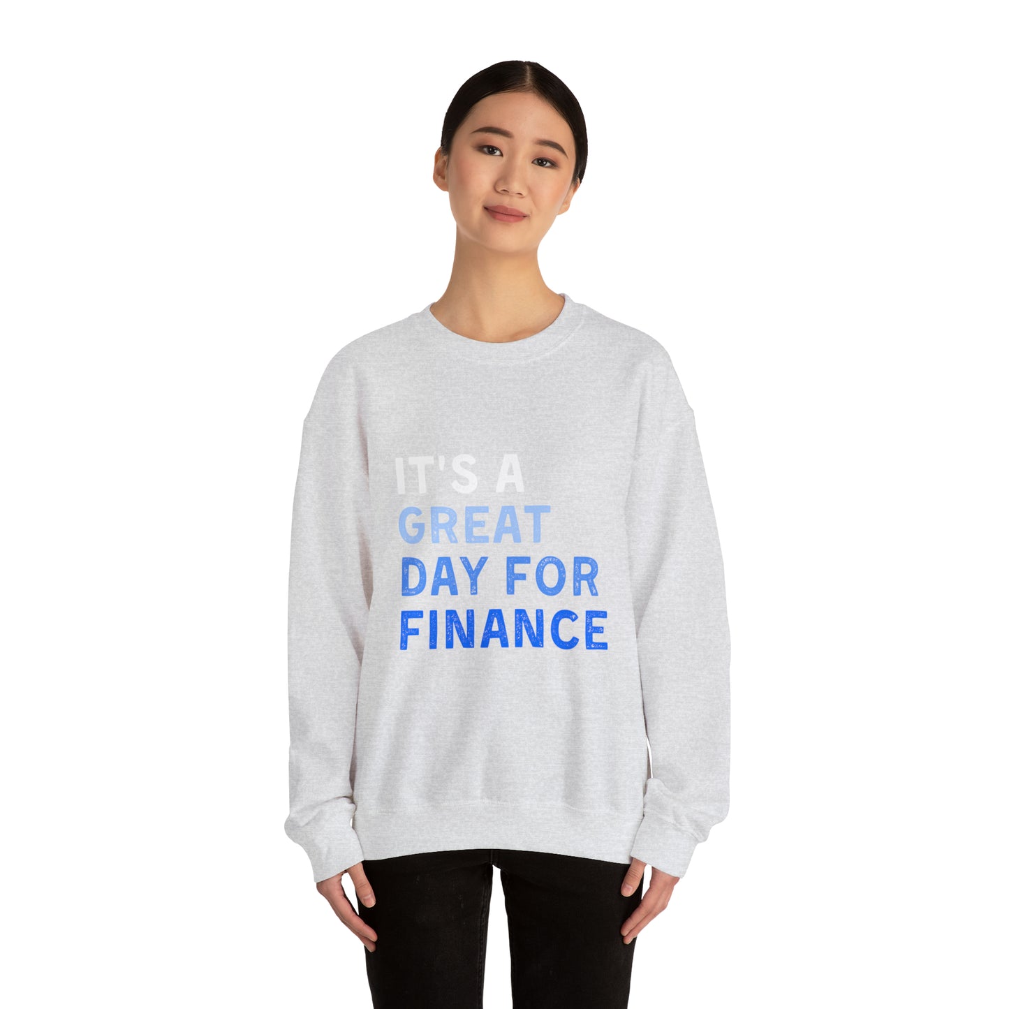 It's A Great Day For Finance Sweatshirt 49