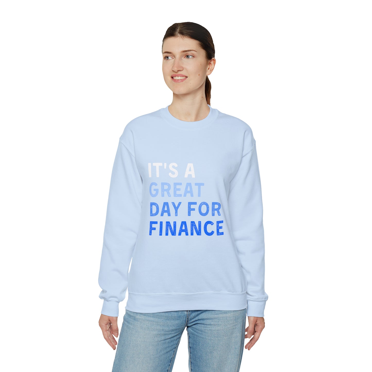 It's A Great Day For Finance Sweatshirt 49