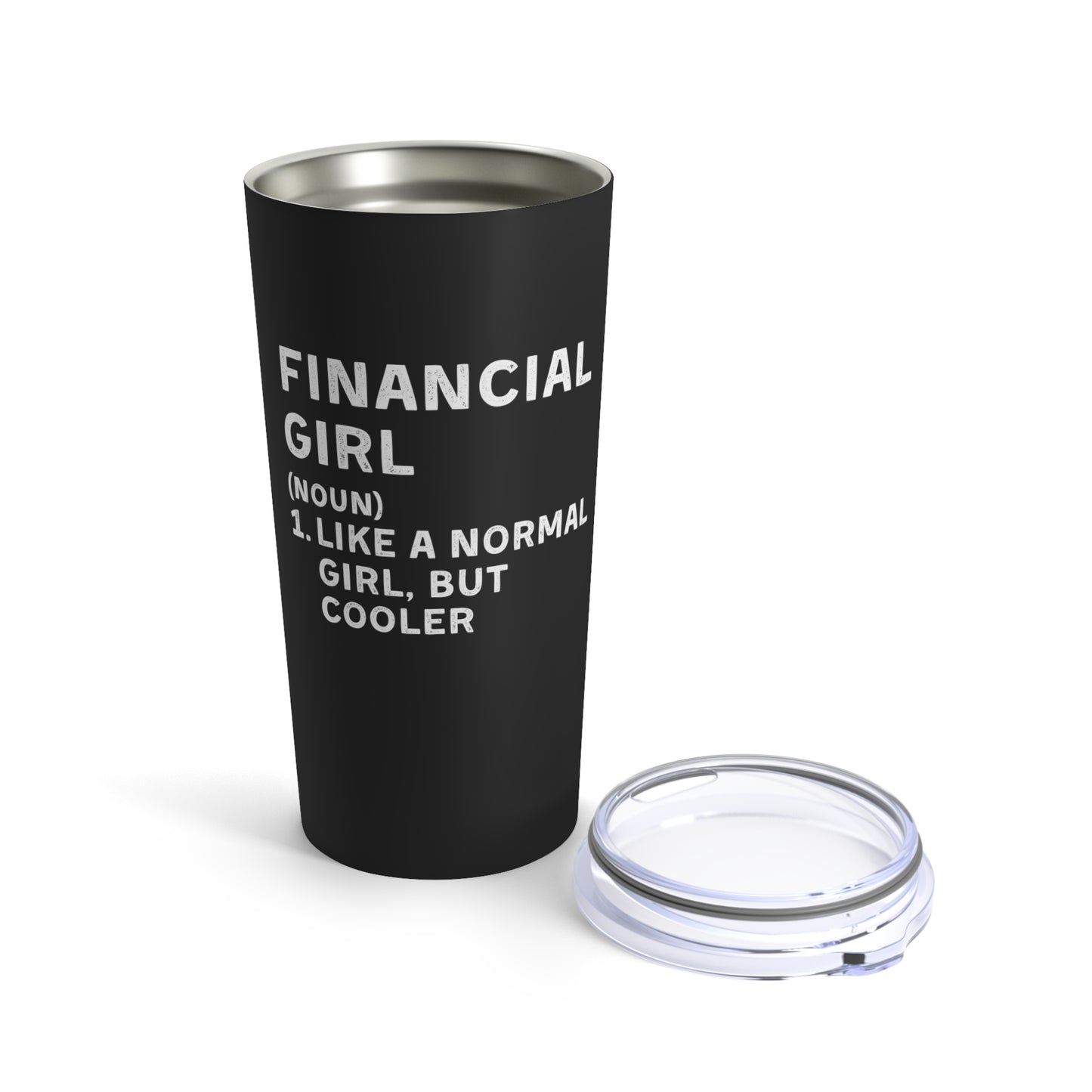 Financial Girl (Like Normal Girl, but cooler) Tumbler
