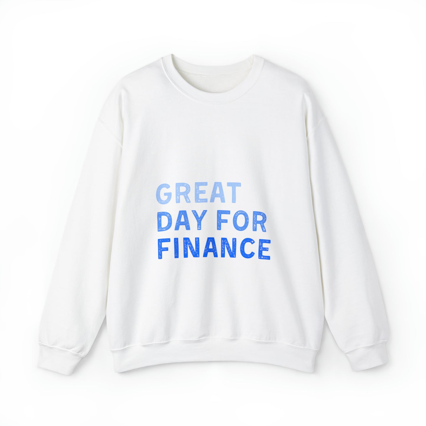 It's A Great Day For Finance Sweatshirt 49