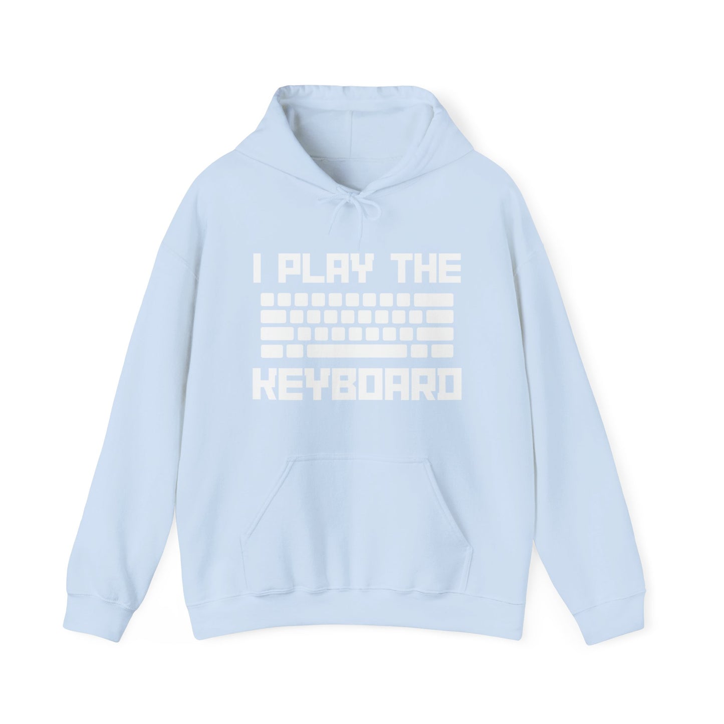 I Play The Keyboard Ultimate Comfort Unisex Hoodie