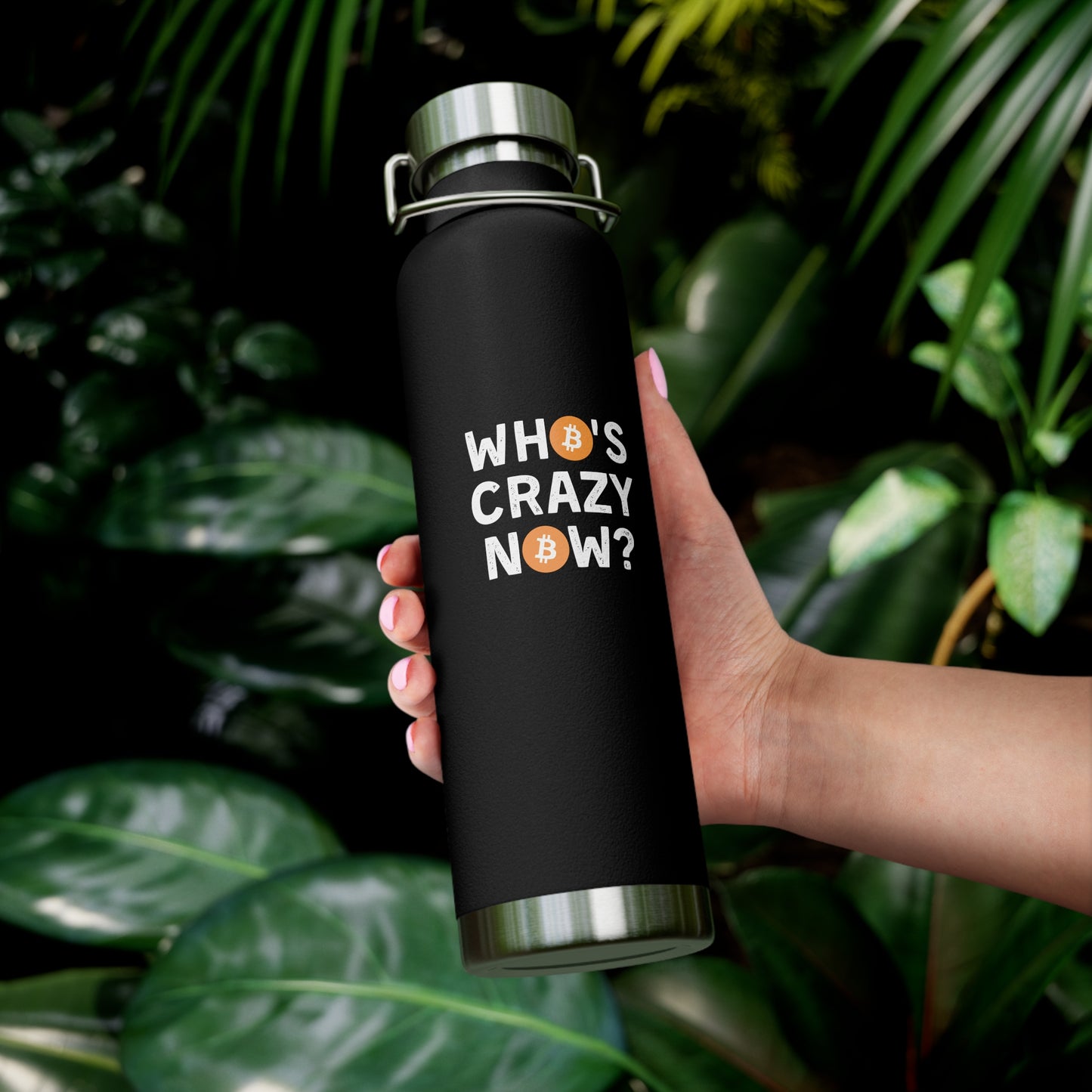 Who's Crazy Now? Copper Vacuum Insulated Bottle, 22oz