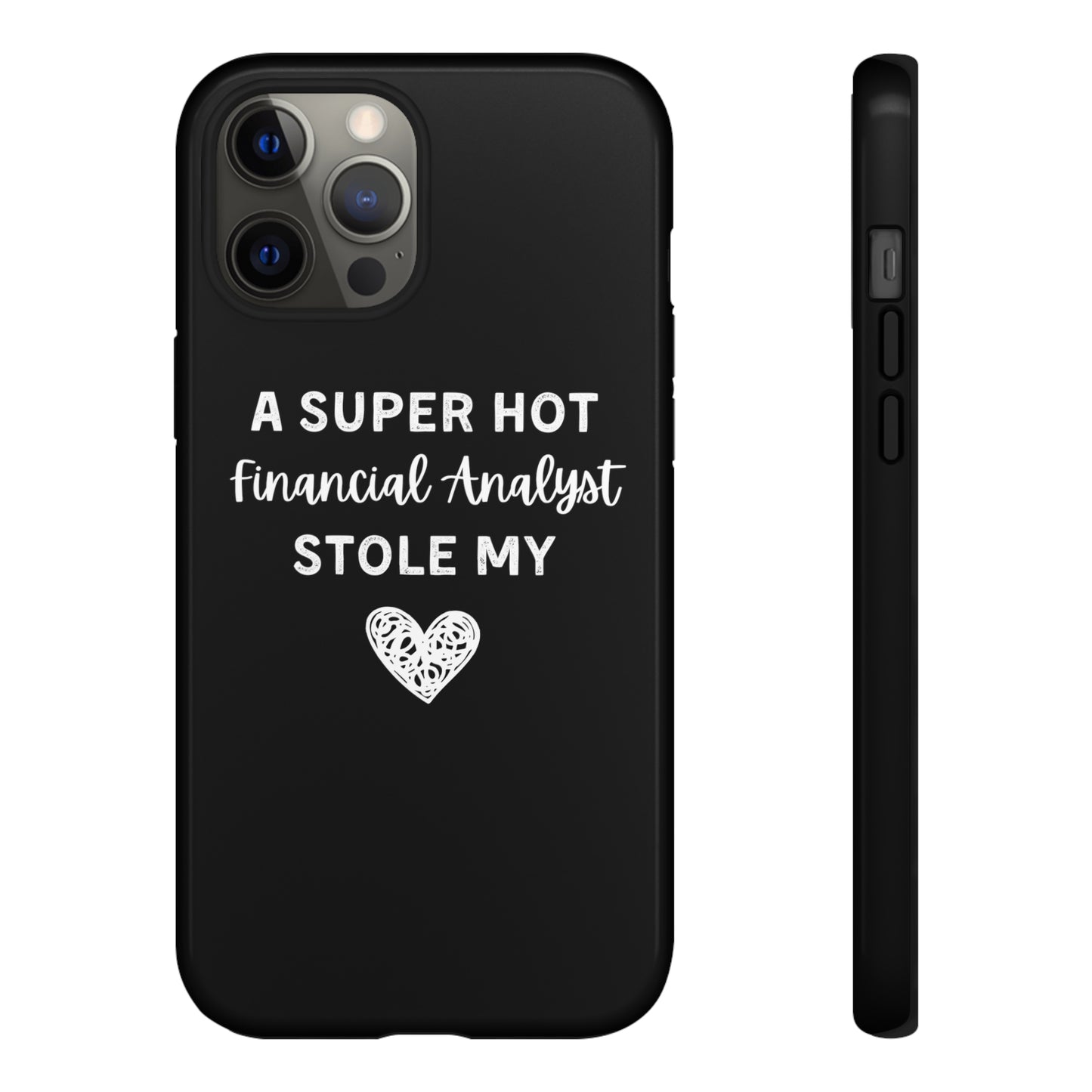 A Super Hot Financial Analyst Stole My Heart iPhone Case