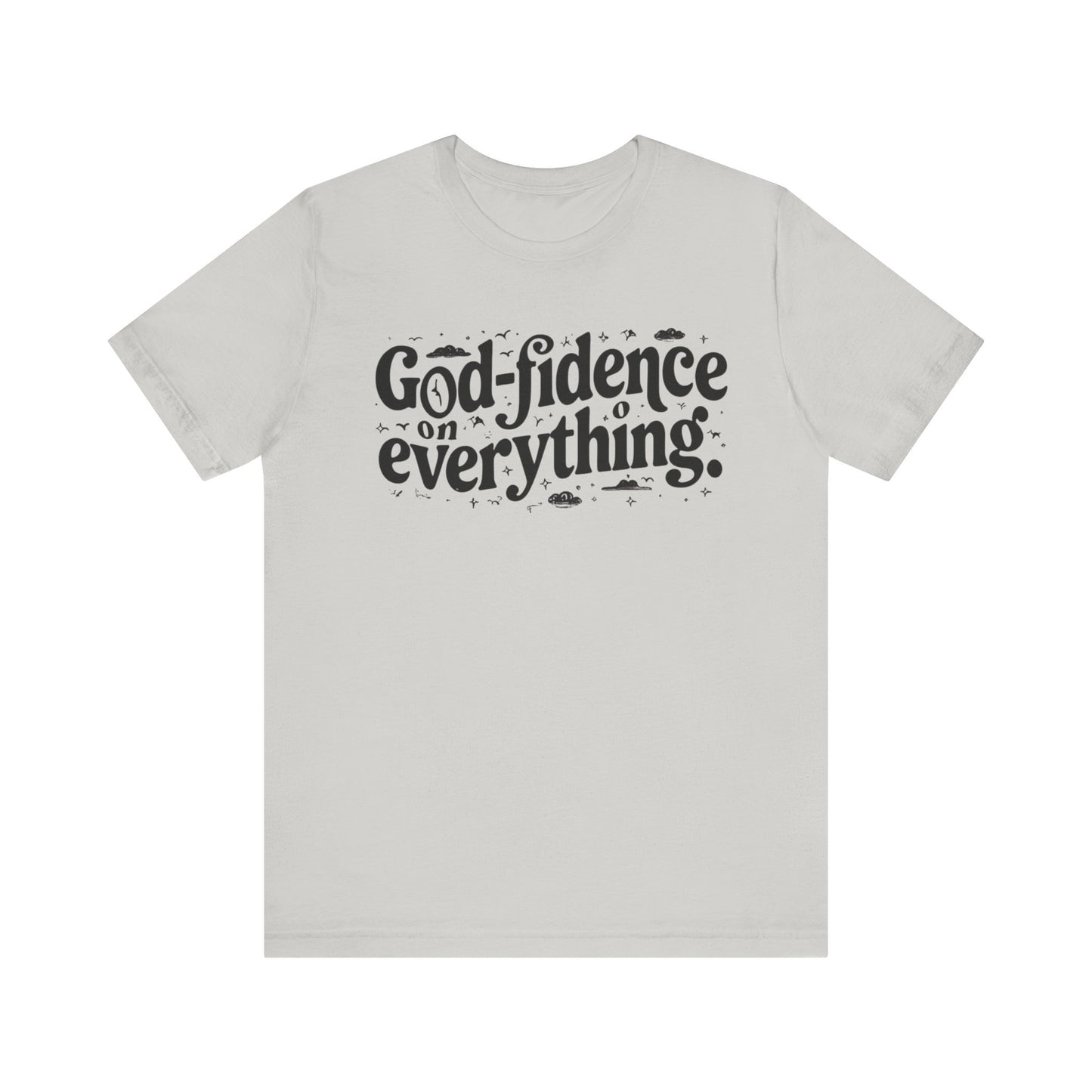 God Confidence Believers Design T-shirt