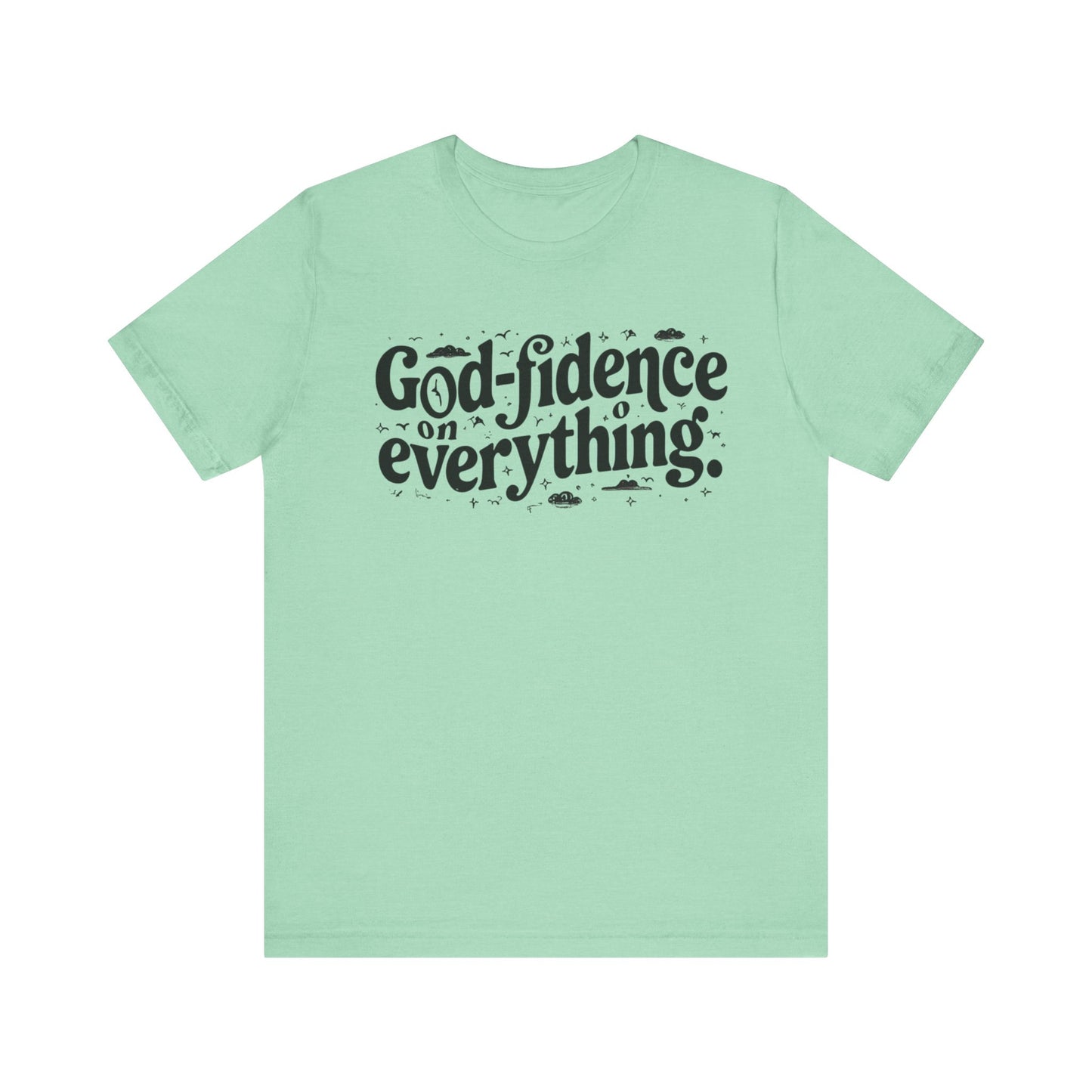 God Confidence Believers Design T-shirt