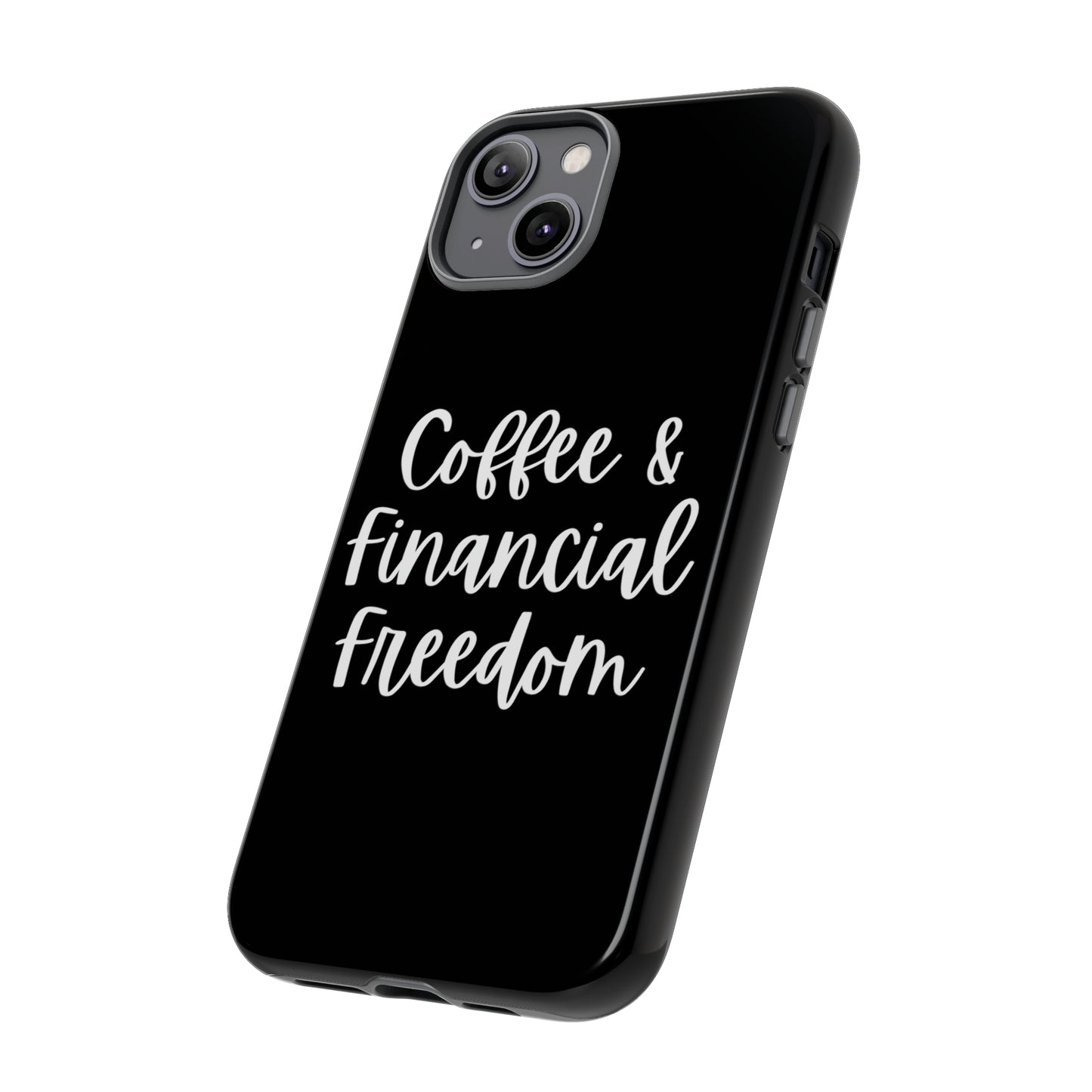Coffee & Financial Freedom iPhone Case