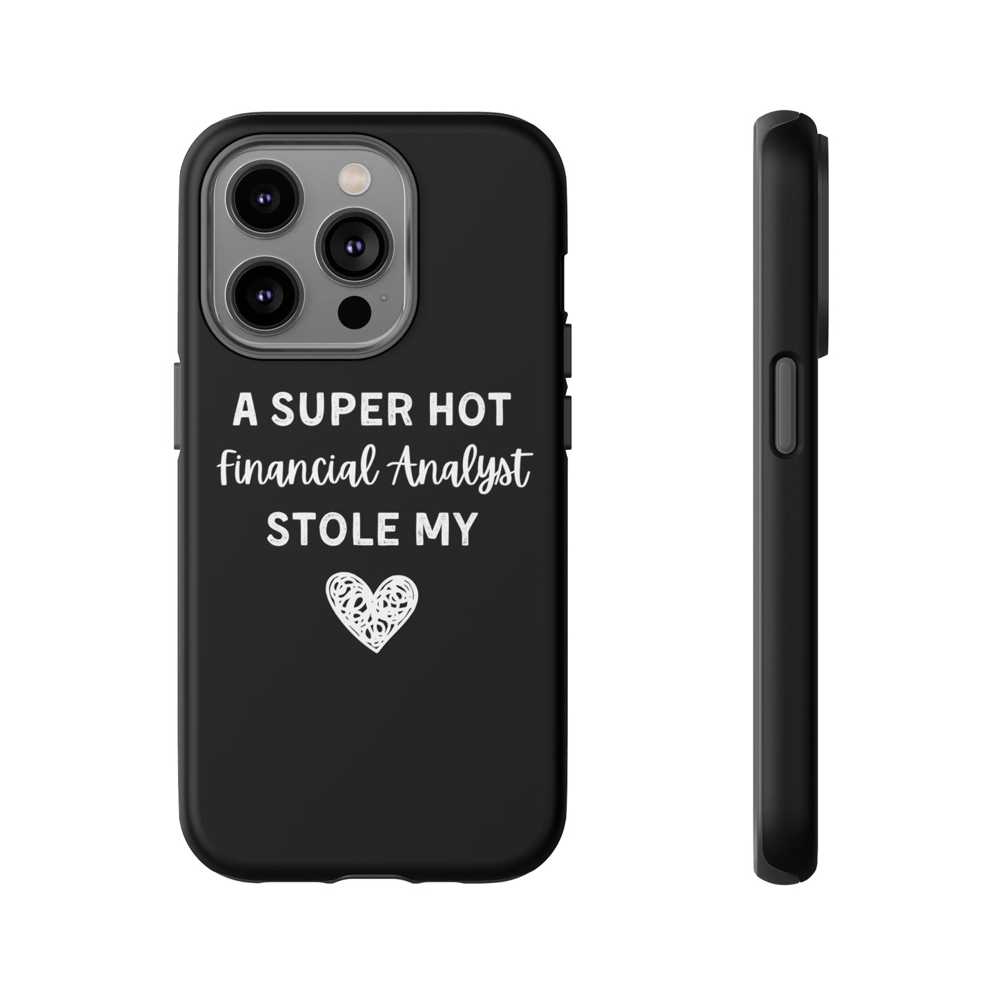 A Super Hot Financial Analyst Stole My Heart iPhone Case