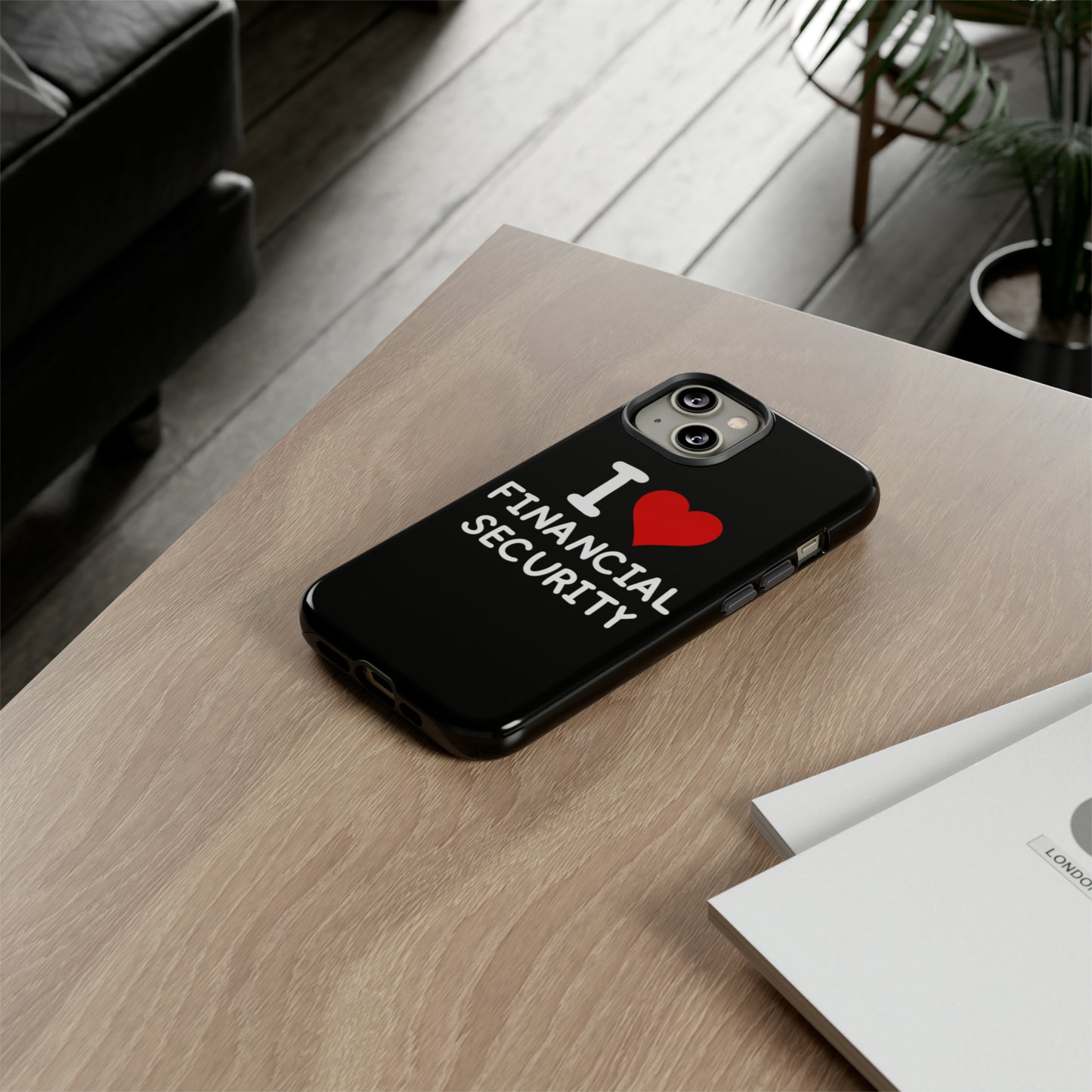 I Love Financial Security iPhone Case