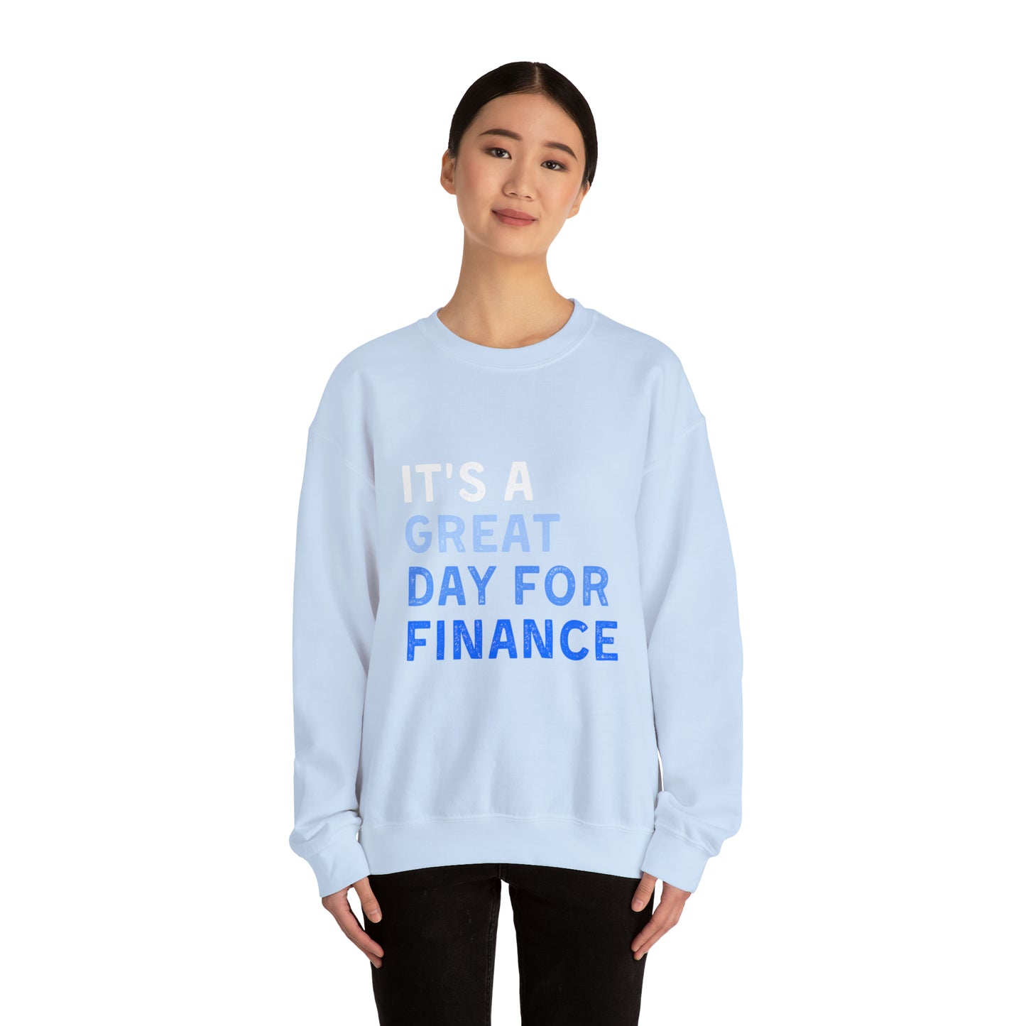 It's A Great Day For Finance Sweatshirt 49