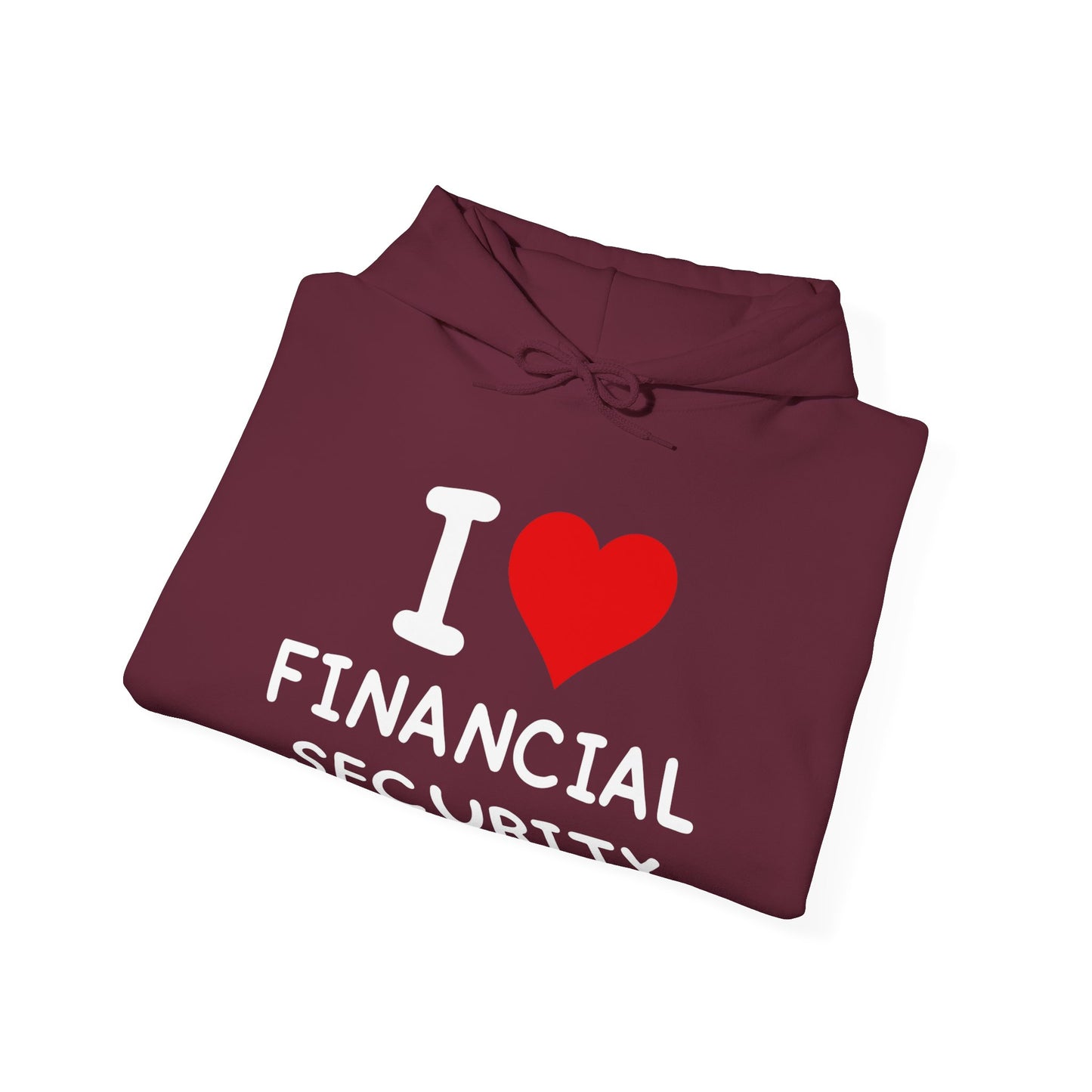 I Love Financial Security Ultimate Comfort Unisex Hoodie